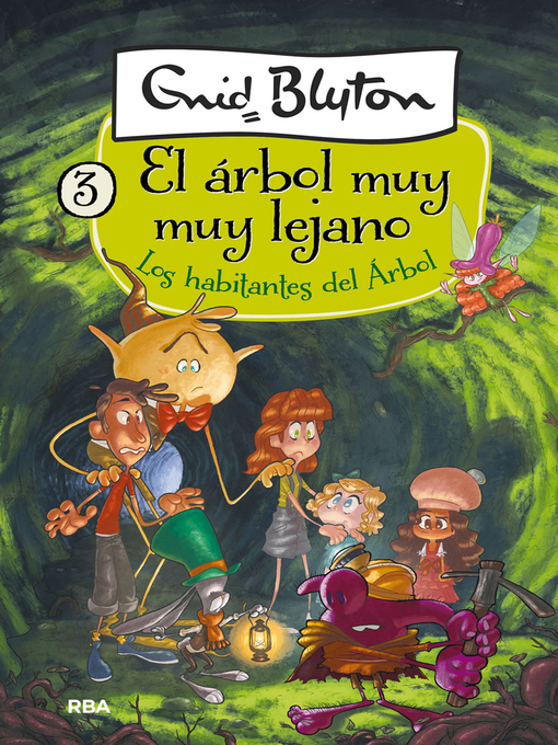 Title details for El árbol muy muy lejano 3--Los habitantes del Árbol by Enid Blyton - Available